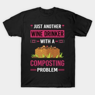 Wine Drinker Composting Compost Composter T-Shirt